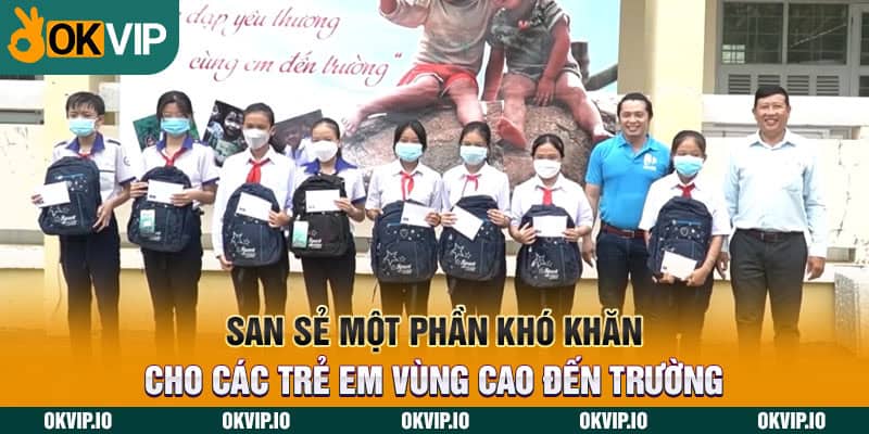 San sẻ một phần khó khăn cho các trẻ em vùng cao đến trường