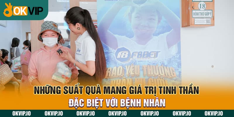 Những suất quà mang giá trị tinh thần đặc biệt với bệnh nhân