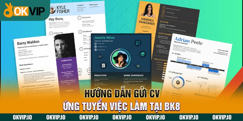 Hướng dẫn gửi CV ứng tuyển việc làm tại BK8