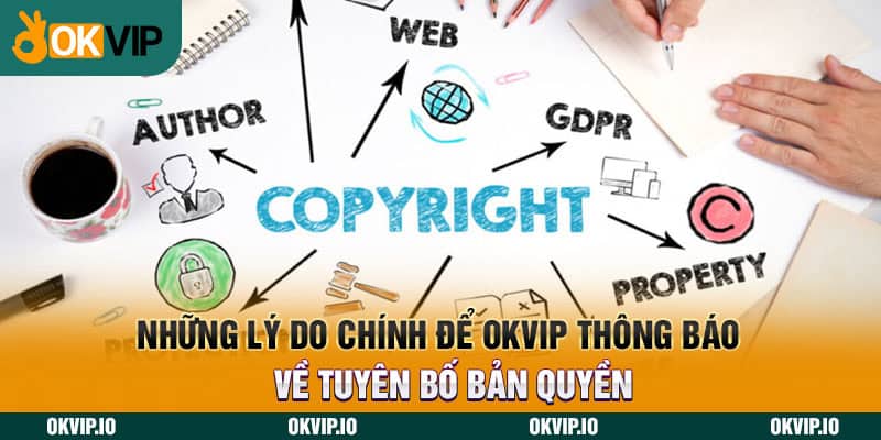 Những lý do chính để OKVIP thông báo về tuyên bố bản quyền