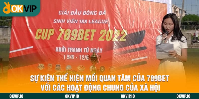 Sự kiện thể hiện mối quan tâm của 789BET với các hoạt động chung của xã hội